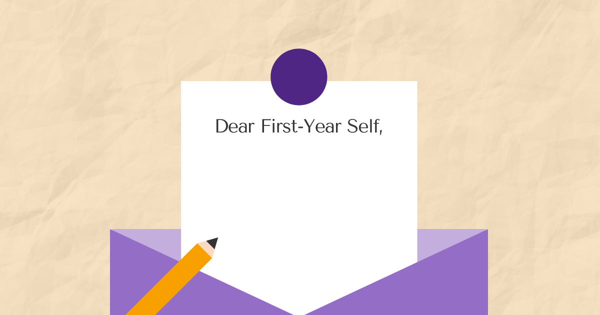 Dear First-Year Self