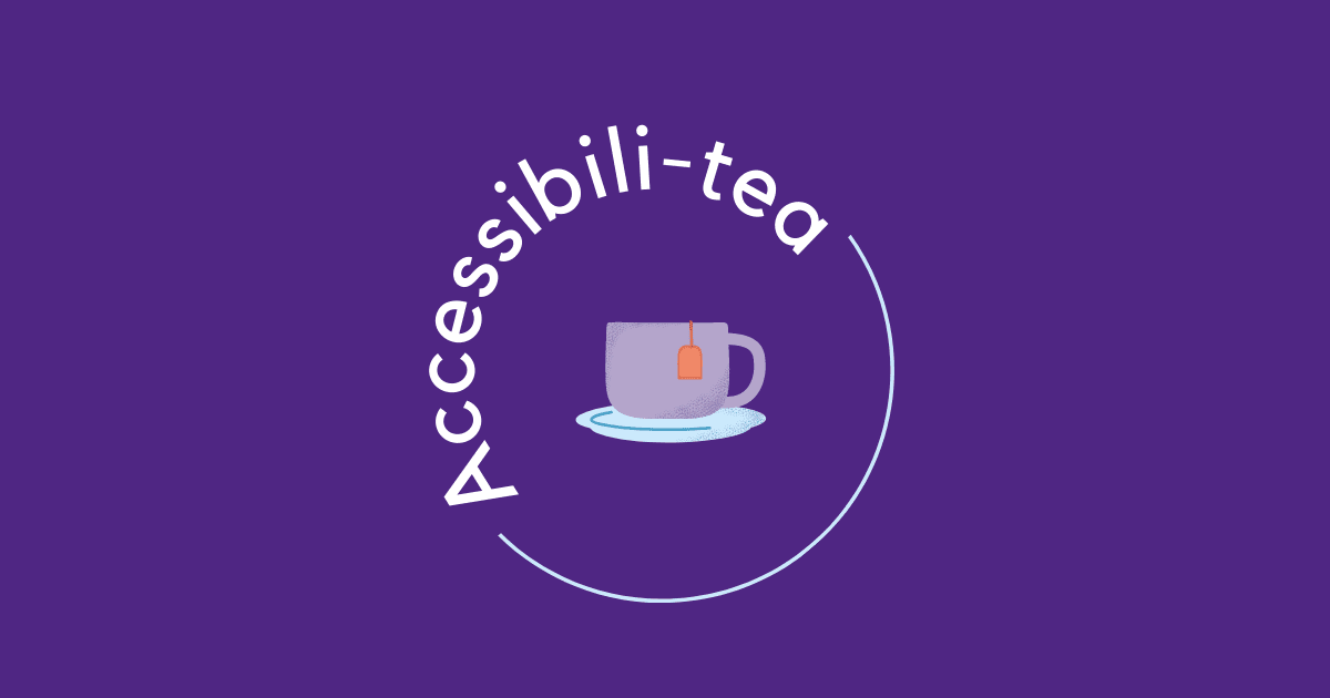 A decorative logo for the Accessibili-tea podcast